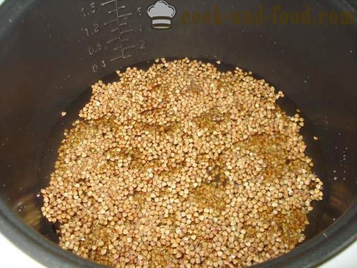 Masarap buckwheat multivarka - kung paano magluto buckwheat multivarka sa tubig, na may isang hakbang-hakbang recipe litrato
